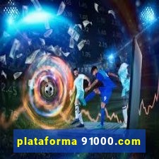 plataforma 91000.com